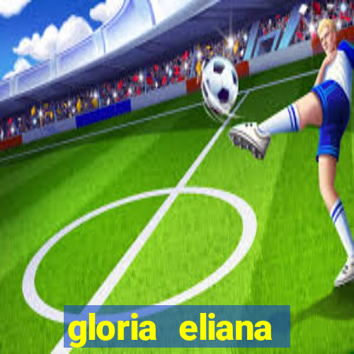 gloria eliana ribeiro letra